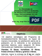 El Programa de Autoabastecimiento Municipal de Productos Agrícolas en Cuba, Protagonismo de Los Productores Locales (MINAG)