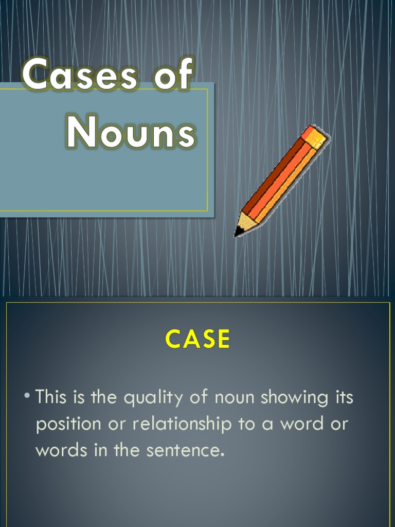 Cases of Nouns PDF Subject (Grammar) Noun