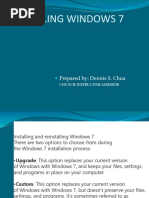 Installing Windows 7: Prepared By: Dennis S. Chua