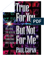 COPAN, Paul (1998). Verdad Para Ti, Pero No Para Mí. Superando Las Objeciones de La Fe Cristiana