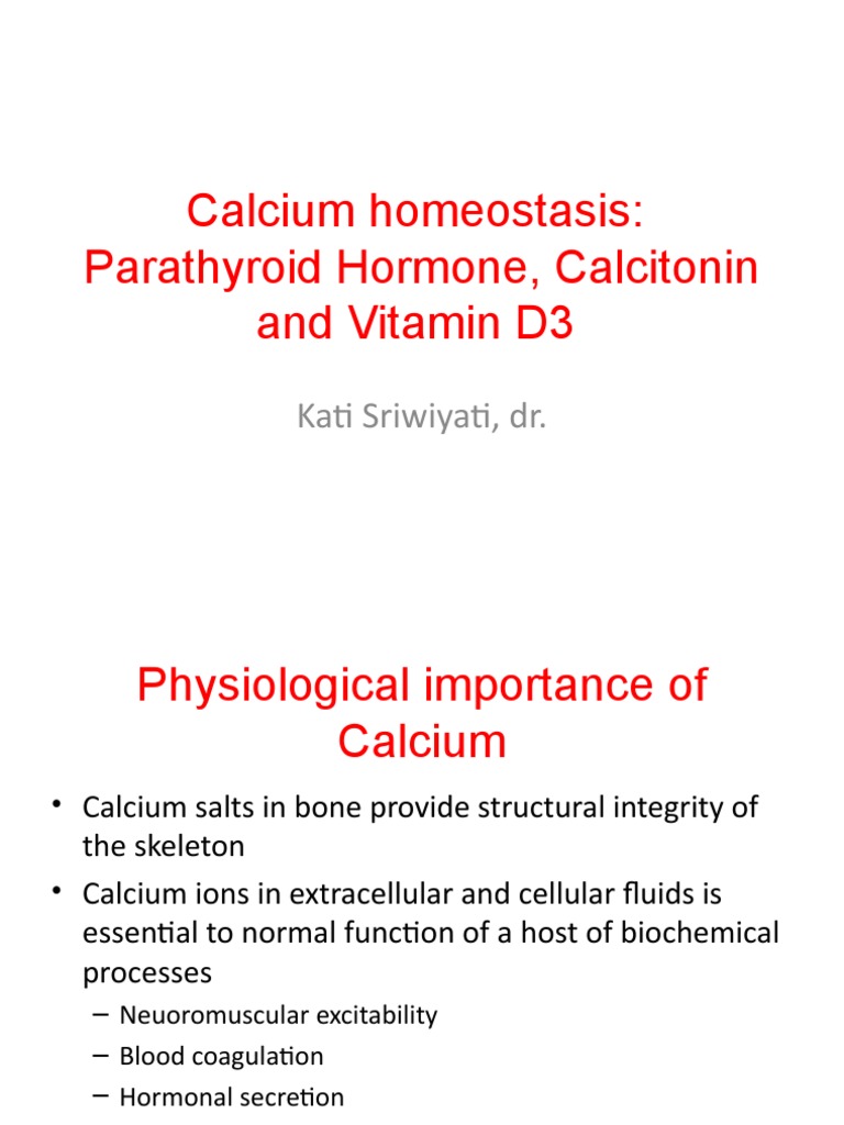 Calcium Homeostasis Parathyroid Hormone, Calcitonin and Vitamin D3