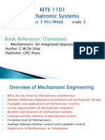 Book Reference: (Tentative) : Mechatronics: An Integrated Approach Author: C.W.De Silva Publisher: CRC Press