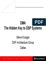 DMA The Hidden Key To DSP Systems: Steve Krueger DSP Architecture Group Dallas