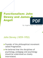 Functionalism: John Dewey and James R. Angell: By: Angeline May S. Raymundo