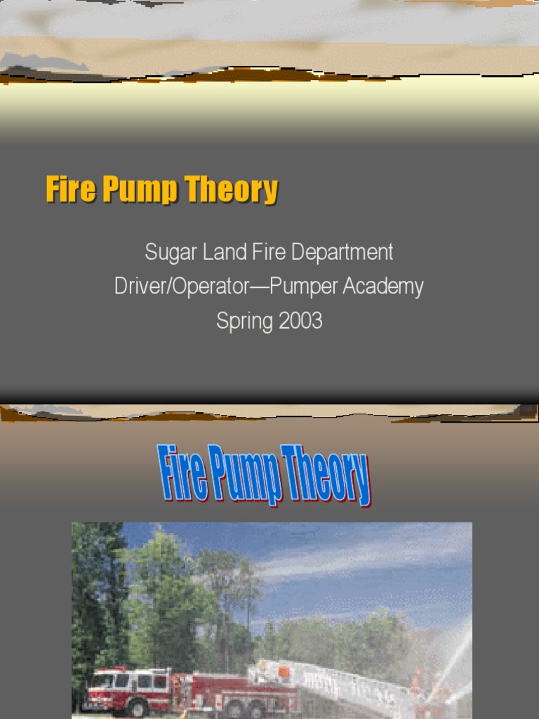 Fire Pump Theory: Sugar Land Fire Department Driver/Operator-Pumper ...