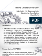 National Educational Policy 2009: Submitted To: Dr. Muhammad Amin Submitted By: Sahar Fatima M.phill ELPS
