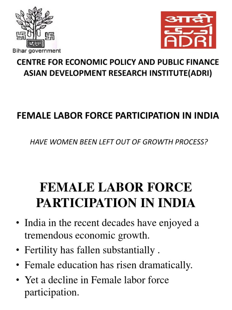 Declining Female Labor Force Participation in India: Understanding the ...
