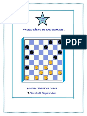 2 - Dama é um jogo disputado em um tabuleiro idêntico ao do Xadrez em que o  objetivo é capturar ou 