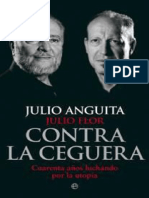 Anguita, J., Flor, J. - Contra la ceguera [ed. Esfera de los Libros, 2013].pdf
