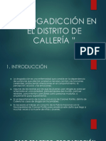 Drogadicción en El Distrito de Callería