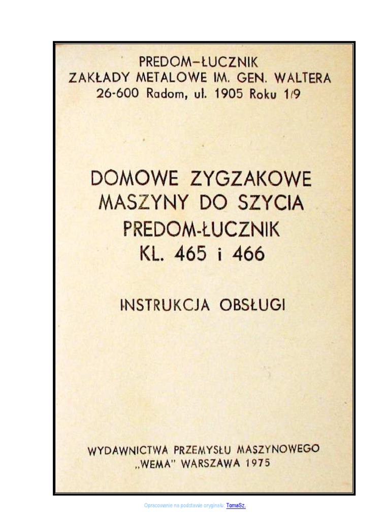 Maszyna Do Szycia PREDOM LUCZNIK 465 I 466 - Instrukcja | PDF