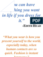 You Can Have Everything You Want in Life If You Dress For It