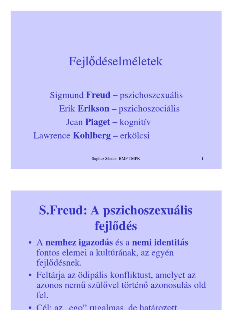 Fejlődéselméletek. Sigmund Freud Pszichoszexuális Erik Erikson