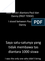 Saya Berdiri Diantara Paul Dan Danny (PAST TENSE) I Stood Between Paul and Danny