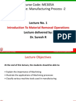 Course Code: ME305A Course Title: Manufacturing Process - 2: Lecture No. 1 Lecture Delivered By: Dr. Suresh R