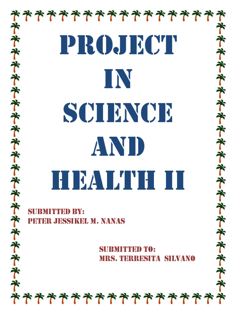Project IN Science AND Health Ii: Submitted By: Peter Jessikel M. Nanas ...