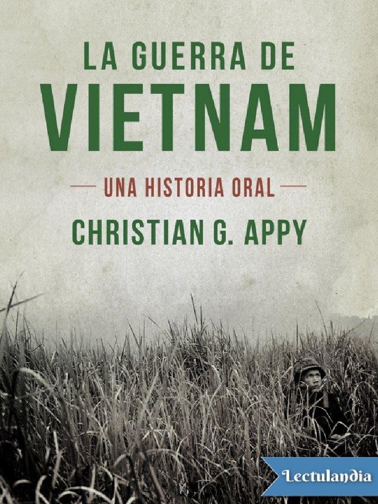 La guerra de Vietnam Christian G Appy guerra de