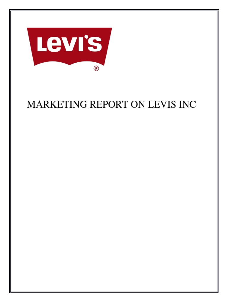 Marketing Report On Levis Inc | PDF | Jeans | Brand