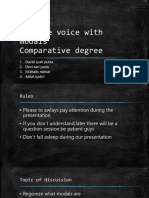 Passive Voice With Modals Comparative Degree: 1. David Syah Putra 2. Devi Sari Yunis 3. M.khalis Nizwar 4. Jurial Syukri