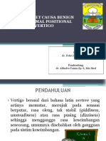 Vertigo Et Causa Benign Paroxismal Positional Vertigo: Oleh Dr. Febri Indra Kusuma