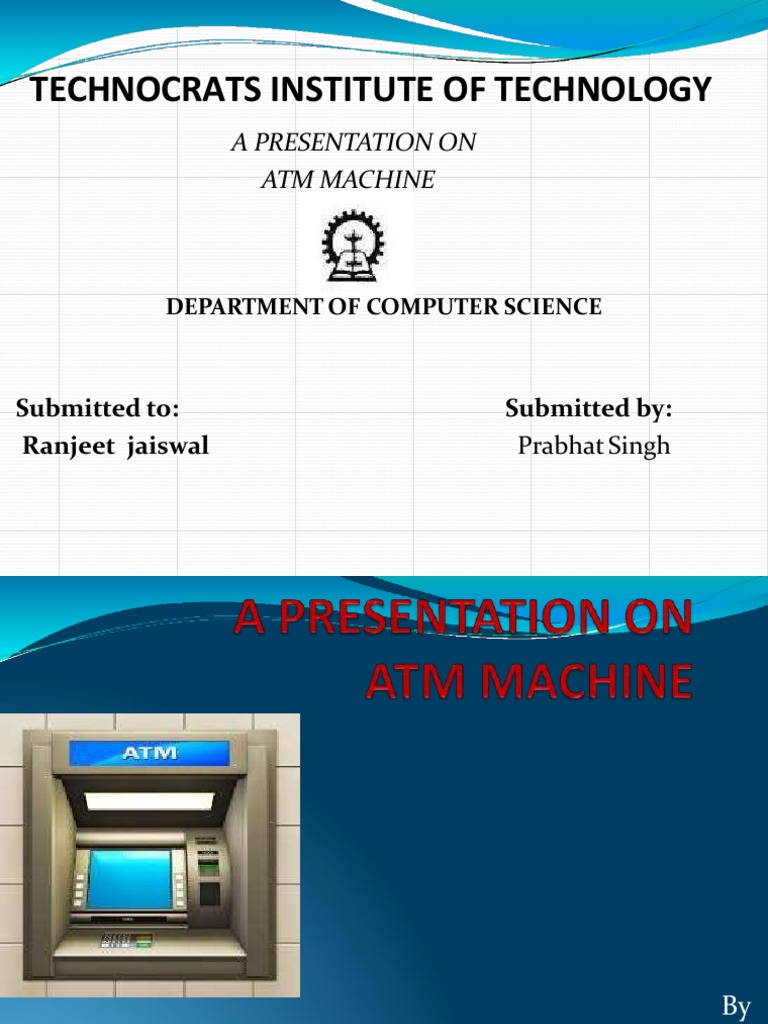 ATM Machine Overview & Components | PDF | Automated Teller Machine ...