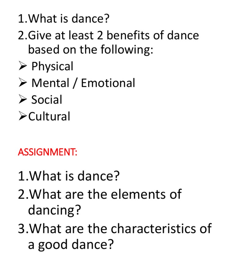 1.what Is Dance? 2.give at Least 2 Benefits of Dance Based On The