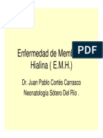 Enfermedad de Membrana Hialina (E.M.H.) : Dr. Juan Pablo Cortés Carrasco Neonatología Sótero Del Río