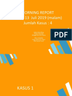 Morning Report Sabtu, 13 Juli 2019 (Malam) Jumlah Kasus: 4