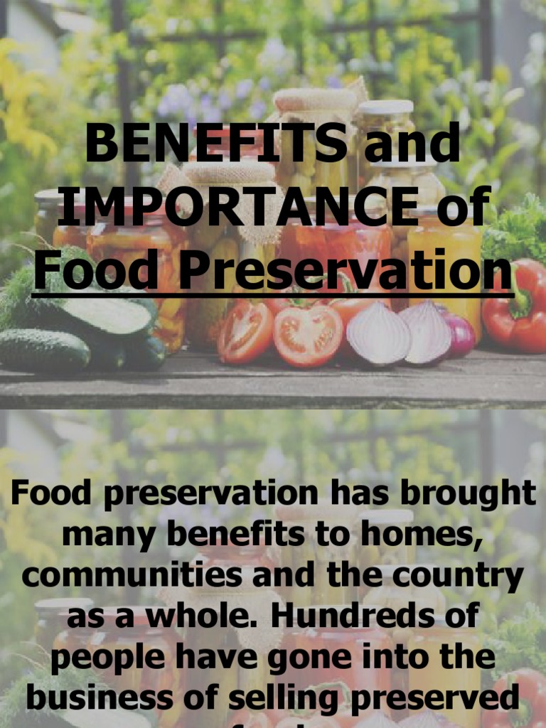 Benefits and Importance of Food Preservation PDF Food Preservation