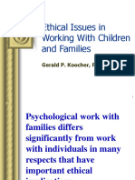 Ethical Issues in Working With Children and Families: Gerald P. Koocher, PH.D., ABPP