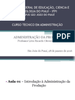 AULA 01, 02 e 03 - INTRODUÇÃO À ADMINISTRAÇÃO DA PRODUÇÃO