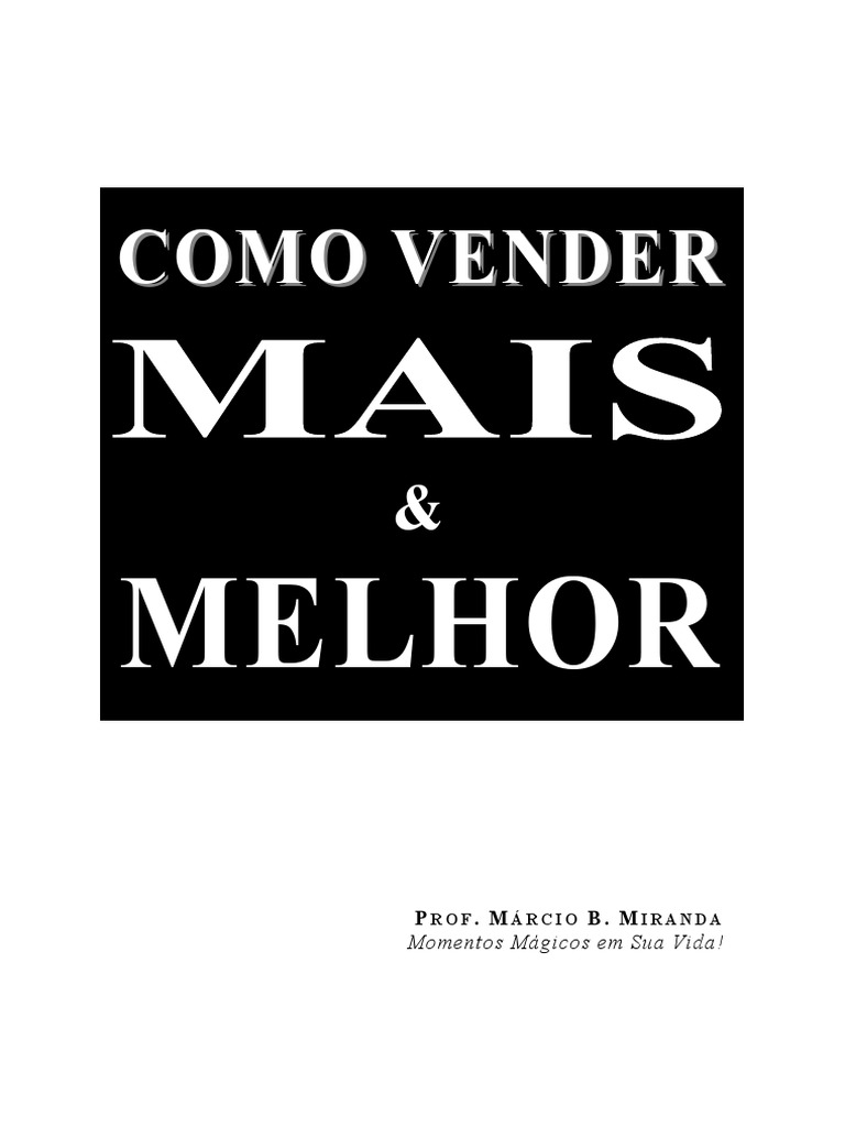 Como Vender Mais e Melhor: Guia Prático | PDF | Motivação | Motivacional