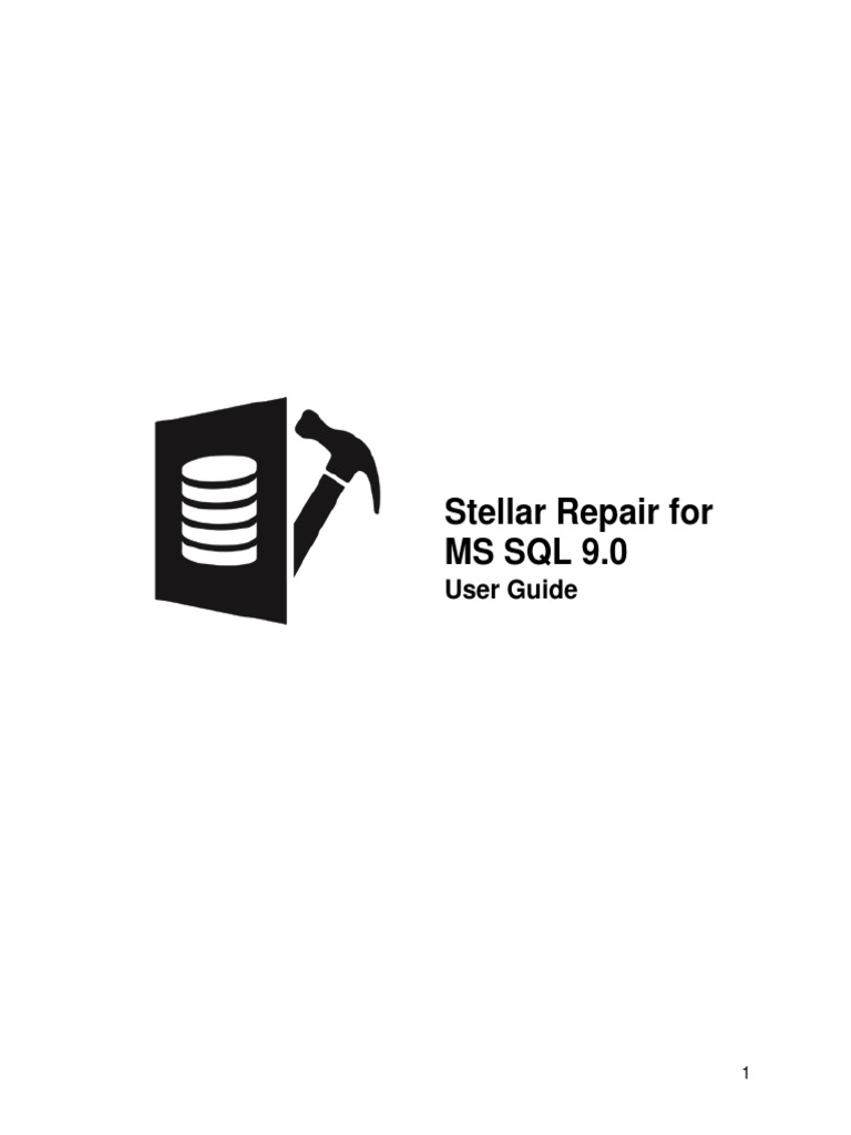 Stellar Repair For Ms SQL 9.0: User Guide | PDF | Microsoft Sql Server ...