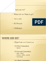 Where Are We? Where Do We Want To Go? 3Gvs4G 4G Process Challenges