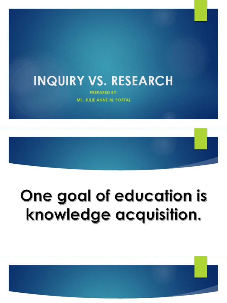 Inquiry Vs Research | PDF | Inquiry | Inductive Reasoning