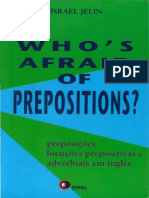 Who`s Afraid of Prepositions 1-Israel Jelin-Preposições,Locuções Prepositivas e Adverbiais.pdf