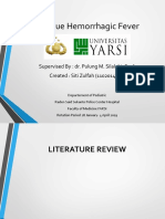 Dengue Hemorrhagic Fever: Supervised By: Dr. Pulung M. Silalahi, Sp.A Created: Siti Zulfah (1102014255)