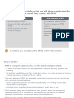 Introduction Into SPSS: - The Objective of This Deck Is To Provide You With A How-To-Guide About The