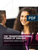 The Transformational Power of English: Supporting Reform. Managing Policy Change. Training Teachers. Inspiring Learners