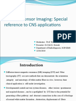 Diffusion Tensor Imaging: Special Reference To CNS Applications