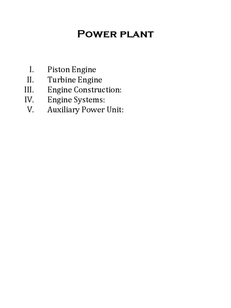 Power Plant I. Piston Engine II. Turbine Engine Iii. Engine