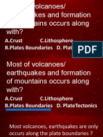 Most of Volcanoes/ Earthquakes and Formation of Mountains Occurs Along With?