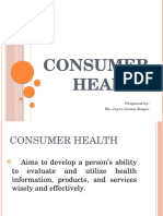 Consumer Health: Prepared By: Ms. Joyce Gozun Roque