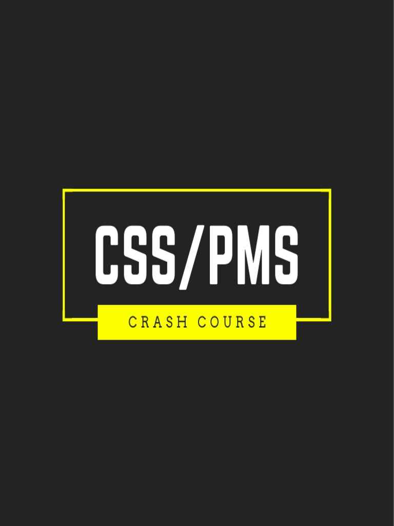 CSS and PMS Crash Course Guide | PDF
