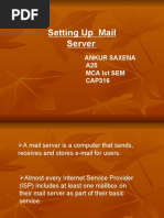 Setting Up Mail Server: Ankur Saxena A25 Mca Ist Sem CAP316