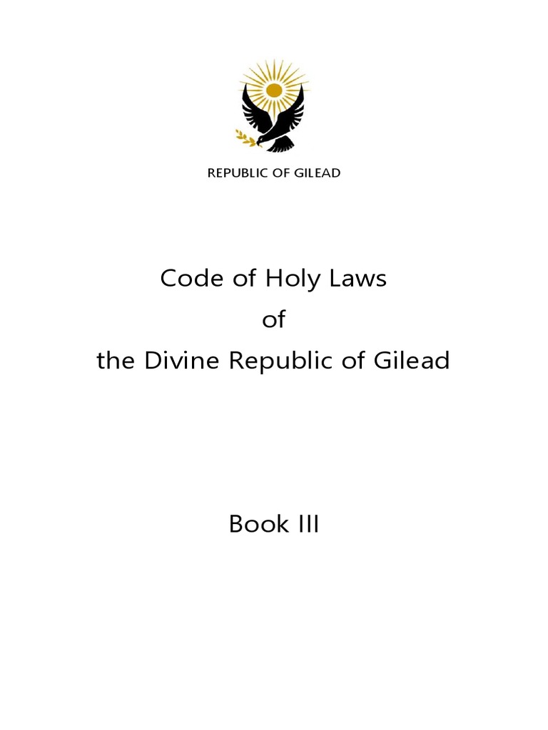 Code of Holy Laws of The Divine Republic of Gilead | PDF