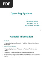 Operating Systems: Moumita Patra July-Nov 2019 Ref: Galvin, Gagne