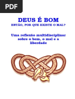 Deus e Bom e Por Que Existe o Mal