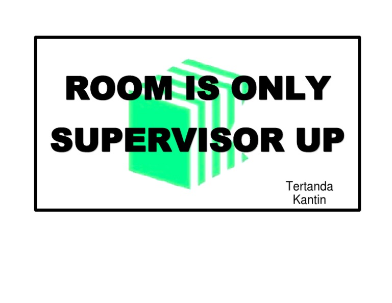 Room Is Only Supervisor Up: Tertanda Kantin | PDF
