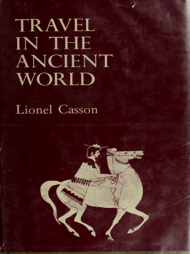 Lionel Casson Travel in The Ancient World (1974) PDF